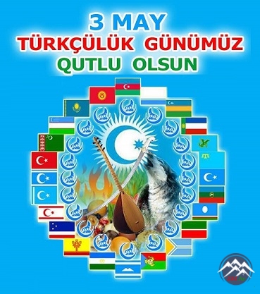 3 May – Türk Dünyasının Həmrəylik Günü